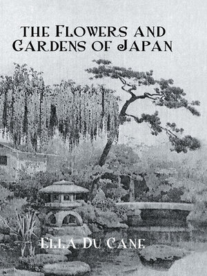 cover image of The Flowers and Gardens of Japan